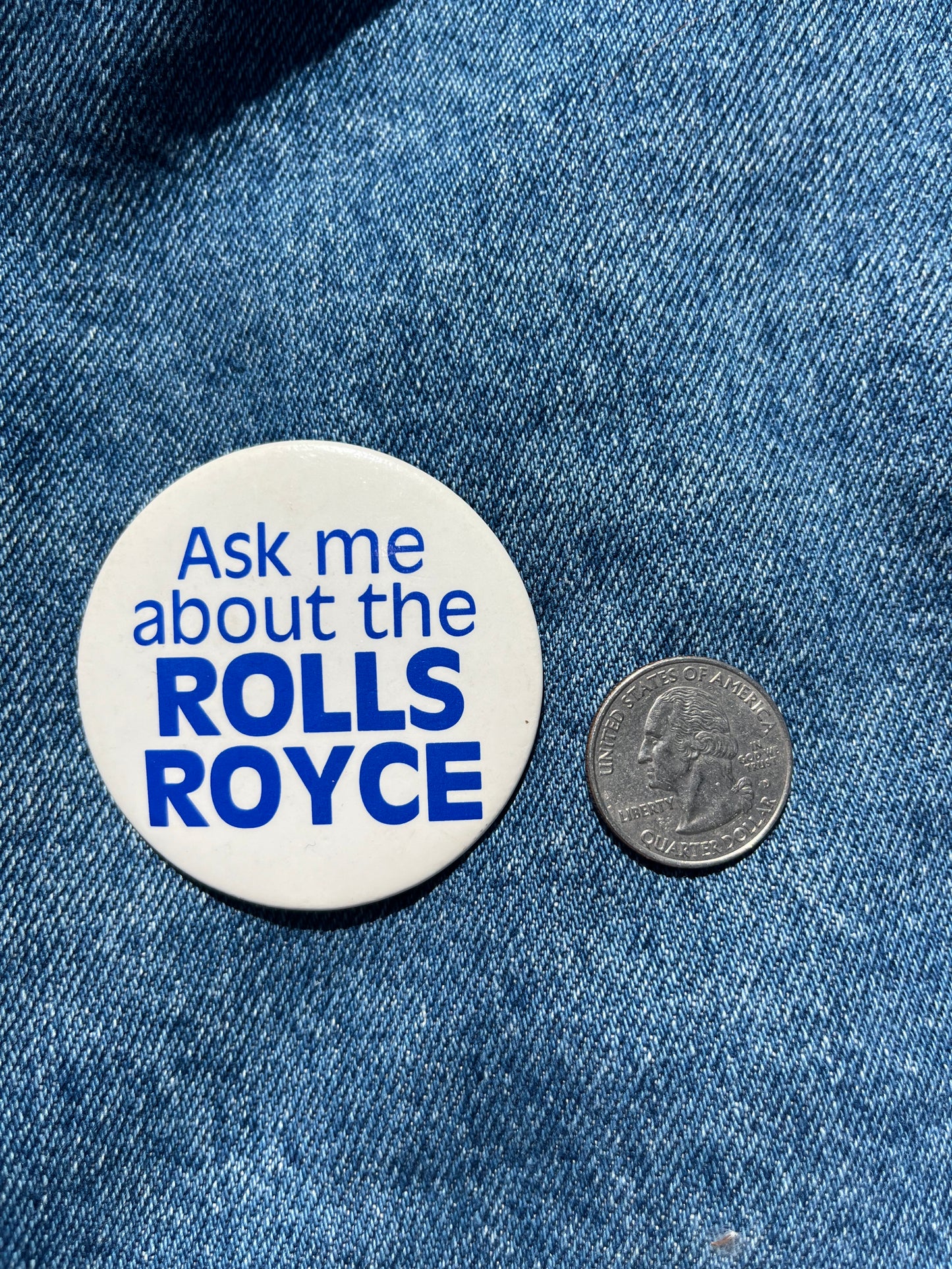 Ask Me About the Rolls Royce Pin