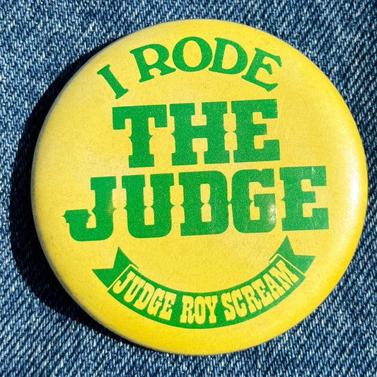 I Rode The Judge Pin