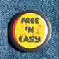 Free'n Easy Pin
