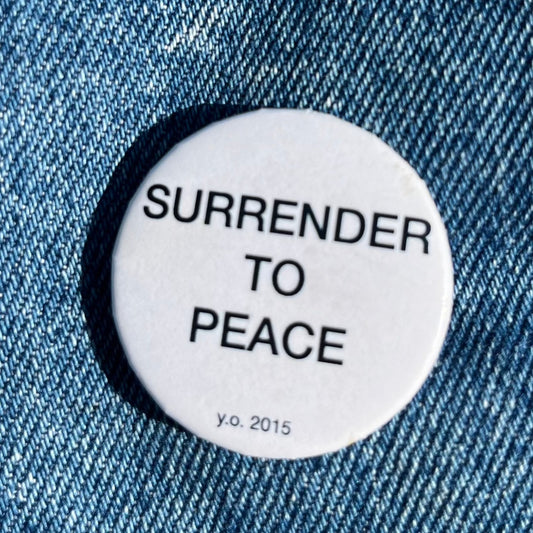 Surrender to Peace ~ Yoko Ono Pin