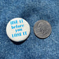USE IT before you LOSE IT Pin