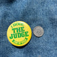 I Rode The Judge Pin